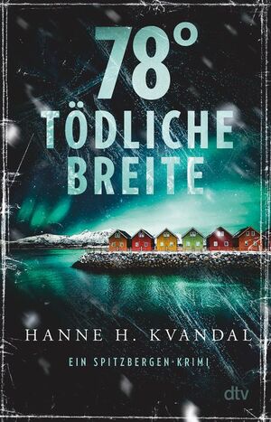 78° tödliche Breite by Hanne H. Kvandal