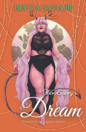 Her Every Dream: A Succubus Romance by Becca Saylor, Becca Saylor