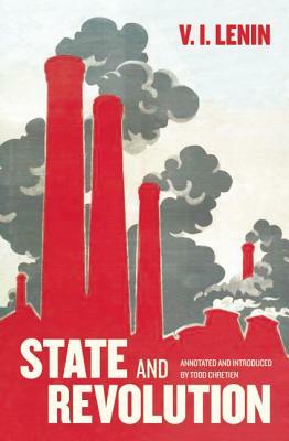 State and Revolution by Todd Chretien, Vladimir Lenin