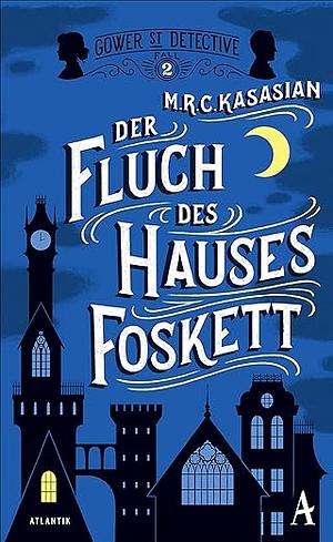 Der Fluch des Hauses Foskett: Kriminalroman by M.R.C. Kasasian