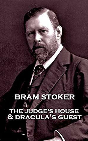 The Judge's House / Dracula's Guest by Bram Stoker