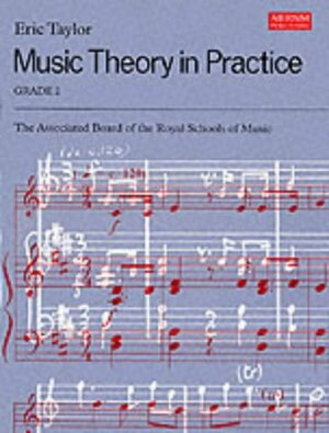 Music Theory in Practice: Grade 2 by Eric Taylor