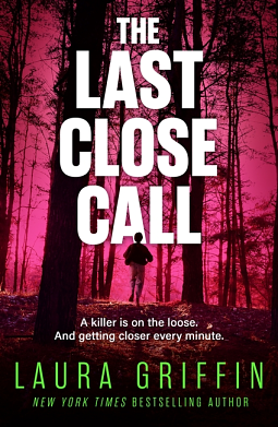 The Last Close Call by Laura Griffin