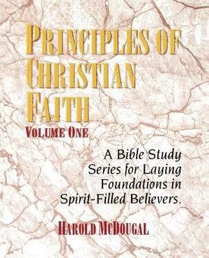 Principles of Christian Faith by Harold McDougal