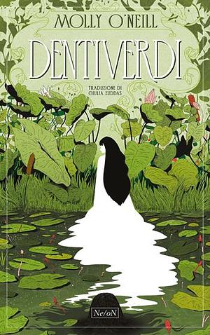 Dentiverdi by Molly O'Neill