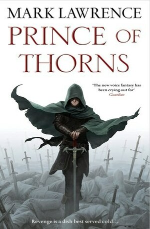 Prince of Thorns by Mark Lawrence