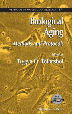 Biological Aging: Methods and Protocols by 