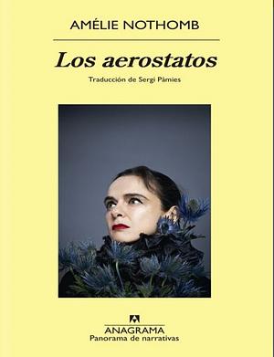 Los aerostatos by Amélie Nothomb