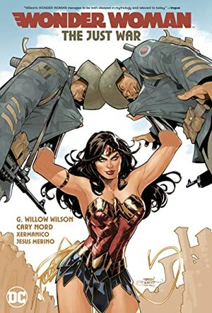 Wonder Woman, Vol. 1: The Just War by Jesús Merino, Emanuela Lupacchino, Cary Nord, G. Willow Wilson, Xermanico