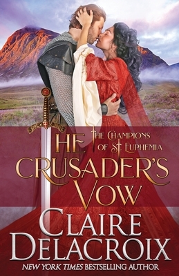The Crusader's Vow: A Medieval Scottish Romance by Claire Delacroix
