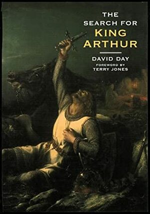 The Search for King Arthur by David Day