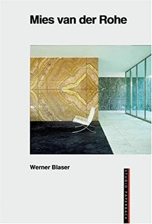 Mies Van Der Rohe by Werner Blaser