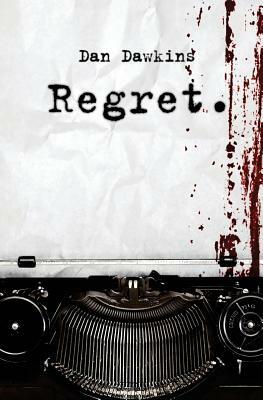 Regret by Dan Dawkins