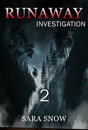 Runaway : The Investigation by Sara Snow