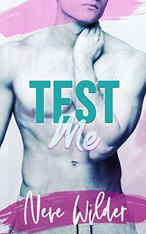 Test Me by Neve Wilder