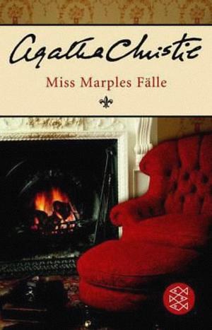 Miss Marples Fälle: die kompletten Kriminalgeschichten by Agatha Christie
