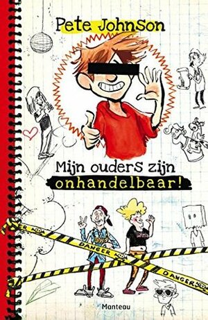 Mijn ouders zijn onhandelbaar by Tracey Drost-Plegt, Pete Johnson