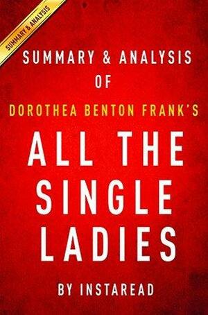 All the Single Ladies by Dorothea Benton Frank | Summary & Analysis by Instaread Summaries