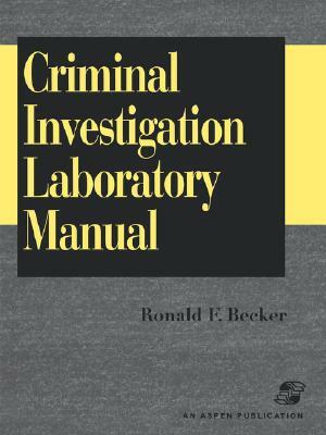 Criminal Investigation by Ronald F. Becker, R. F. Becker, Henk Becker