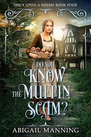 Do You Know The Muffin Scam? by Abigail Manning