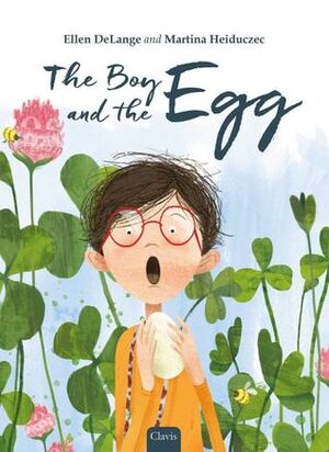 The Boy and the Egg by Martina Heiduczec, Ellen Delange