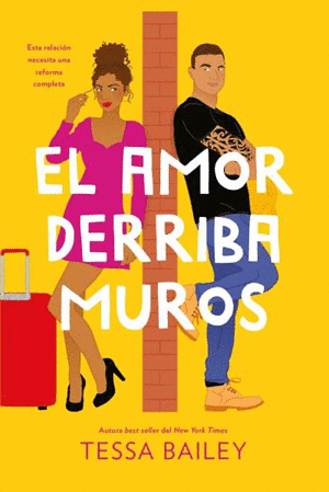 El Amor Derriba Muros by Tessa Bailey