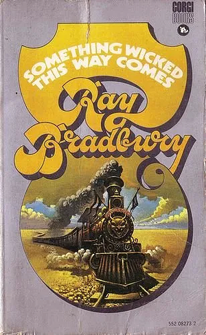 Something Wicked this Way Comes by Ray Bradbury