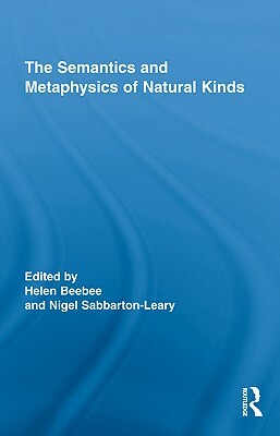 The Semantics and Metaphysics of Natural Kinds by 