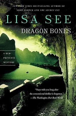Dragon Bones by Lisa See, Lisa See, Janet Song