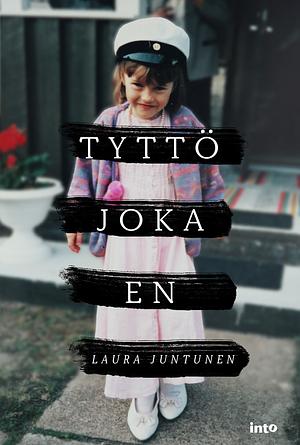 Tyttö joka en by Laura Juntunen