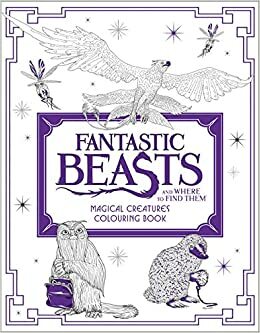 Fantastic Beasts and Where to Find Them: Magical Creatures Colouring Book by HarperCollins Publishers