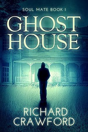 Ghost House by Richard Crawford