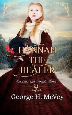 Hannah the Healer by George H. McVey