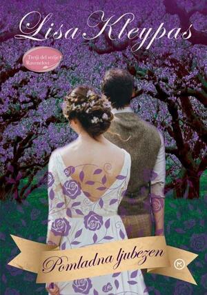 Pomladna ljubezen: tretji del serije Ravenelovi by Lisa Kleypas