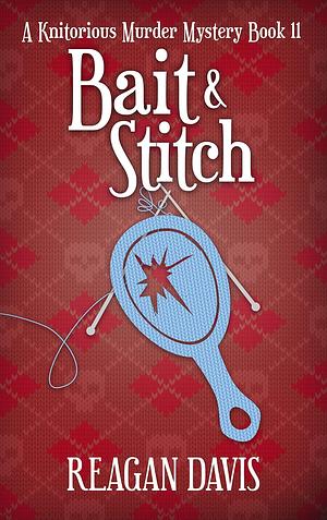 Bait & Stitch by Reagan Davis