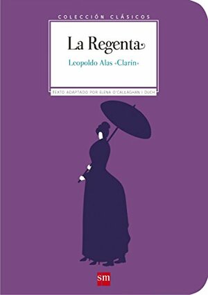 La Regenta by Leopoldo Alas