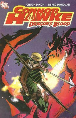 Connor Hawke: Dragon's Blood by Chuck Dixon, Derec Donovan