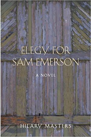 Elegy for Sam Emerson by Hilary Masters