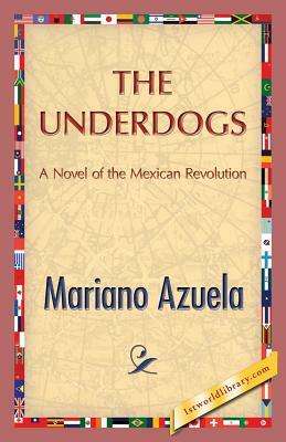 The Underdogs by Mariano Azuela