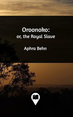 Oroonoko by Aphra Behn