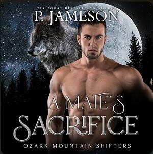 A Mate's Sacrifice by P. Jameson