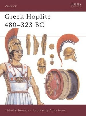 Greek Hoplite 480–323 BC by Nicholas Sekunda
