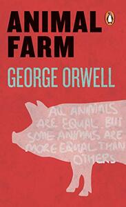 Animal Farm by George Orwell