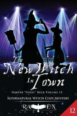 The New Witch In Town by Raven Snow