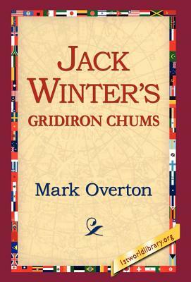 Jack Winters' Gridiron Chums by Mark Overton