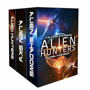Alien Hunters: A Space Opera Trilogy by Daniel Arenson