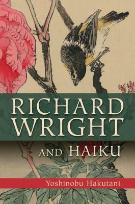 Richard Wright and Haiku by Yoshinobu Hakutani