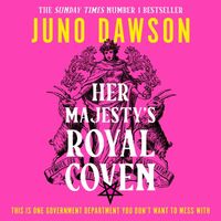 Her Majesty's Royal Coven by Juno Dawson