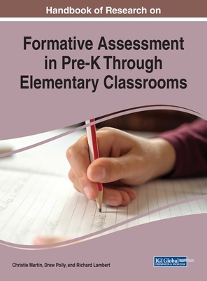 Handbook of Research on Formative Assessment in Pre-K Through Elementary Classrooms by 