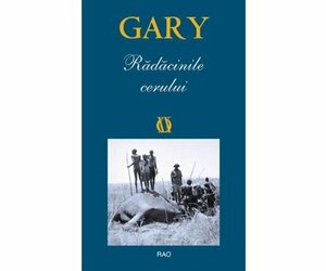 Rădăcinile cerului by Romain Gary